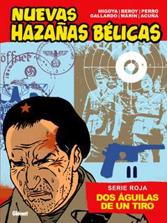 NUEVAS HAZAÑAS BELICAS: DOS AGUILAS DE UN TIRO | 9788499473505 | MIGOYA/ BEROY/ PERRO/ GALLARDO/ MARIN/ ACUÑA | Galatea Llibres | Llibreria online de Reus, Tarragona | Comprar llibres en català i castellà online