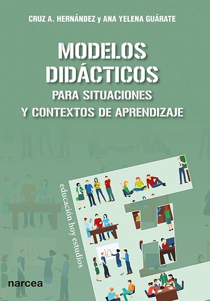 MODELOS DIDÁCTICOS | 9788427723511 | HERNÁNDEZ CÁRDENAS, CRUZ A./GUÁRATE ECHENIQUE, ANA YELENA | Galatea Llibres | Llibreria online de Reus, Tarragona | Comprar llibres en català i castellà online