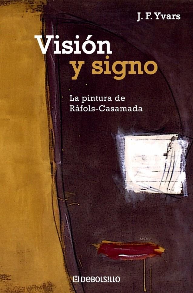 VISION Y SIGNO. LA PINTURA DE RAFOLS CASAMADA | 9788483467947 | YVARS, J. F. | Galatea Llibres | Llibreria online de Reus, Tarragona | Comprar llibres en català i castellà online