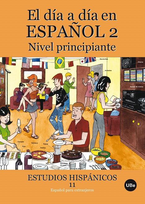 DIA A DIA EN ESPAÑOL 2. NIVEL PRINCIPIANTE | 9788447534296 | MIÑANO LÓPEZ, JULIA/LÓPEZ RIPOLL, SÍLVIA/ESPAÑOL GIRALT, MIREIA/GINER GUIX, SUSANA/ÁLVAREZ RAMOS, DÁ | Galatea Llibres | Llibreria online de Reus, Tarragona | Comprar llibres en català i castellà online