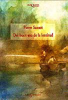 DEL BUEN USO DE LA LENTITUD | 9788483106525 | SANSOT, PIERRE | Galatea Llibres | Llibreria online de Reus, Tarragona | Comprar llibres en català i castellà online