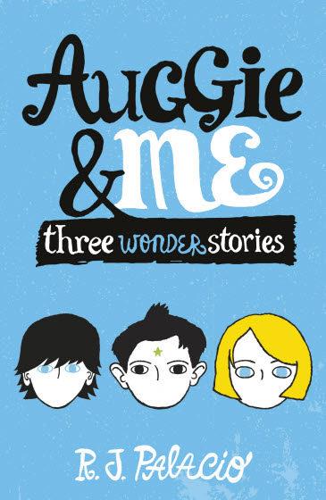 AUGGIE & ME: THREE WONDER STORIES | 9780552574778 | PALACIO, R. J. | Galatea Llibres | Librería online de Reus, Tarragona | Comprar libros en catalán y castellano online