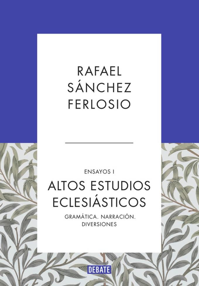 ALTOS ESTUDIOS ECLESIÁSTICOS (ENSAYOS 1) | 9788410214354 | SÁNCHEZ FERLOSIO, RAFAEL | Galatea Llibres | Llibreria online de Reus, Tarragona | Comprar llibres en català i castellà online