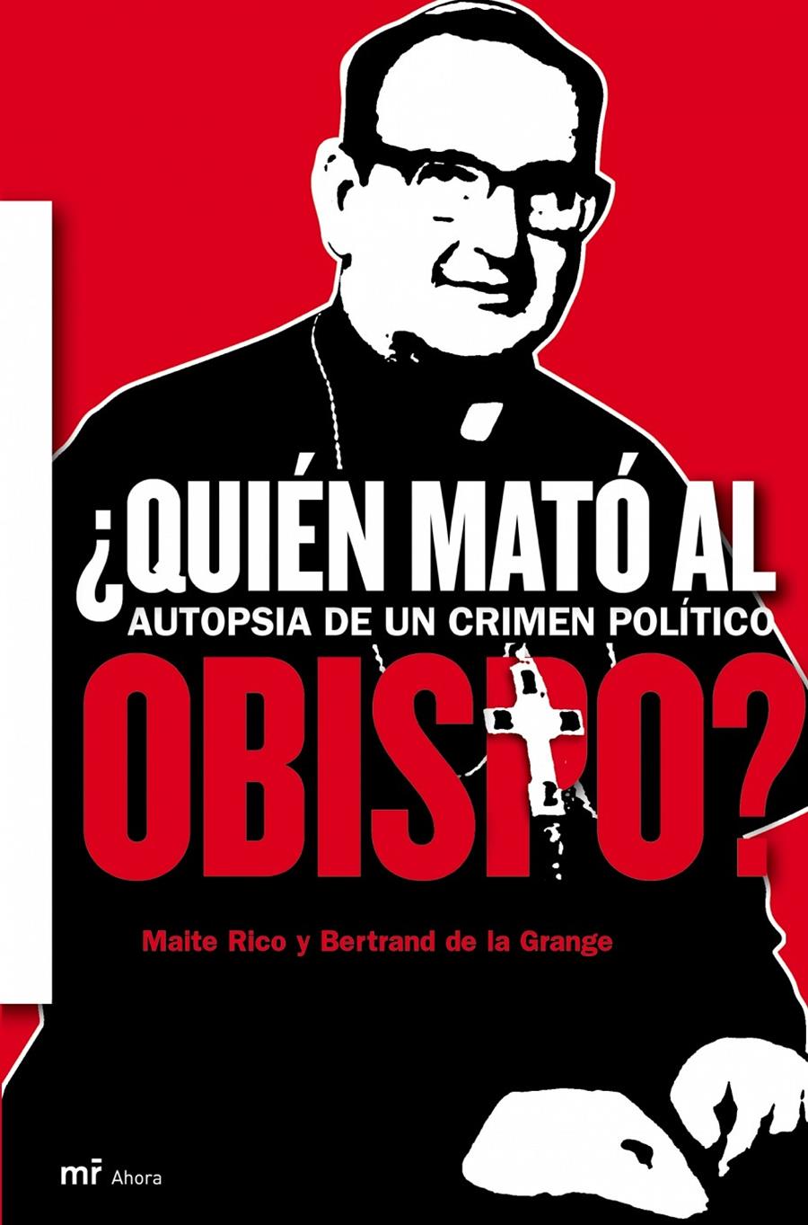 QUIEN MATO AL OBIPO? AUTOPSIA DE UN CRIMEN POLITICO | 9788427031210 | RICO, MAITE / GRANGE, BERTRANDE DE LA | Galatea Llibres | Llibreria online de Reus, Tarragona | Comprar llibres en català i castellà online