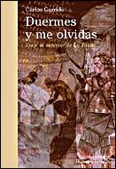 DUERMES Y ME OLVIDAS | 9788484326519 | GARRIDO, CARLOS | Galatea Llibres | Librería online de Reus, Tarragona | Comprar libros en catalán y castellano online