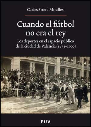 CUANDO EL FUTBOL NO ERA EL REY | 9788437070940 | SIRERA, CARLES | Galatea Llibres | Llibreria online de Reus, Tarragona | Comprar llibres en català i castellà online