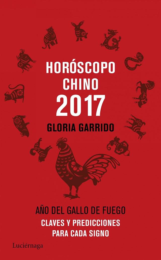 HORÓSCOPO CHINO 2017 | 9788416694341 | GARRIDO, GLORIA | Galatea Llibres | Librería online de Reus, Tarragona | Comprar libros en catalán y castellano online