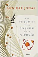 RESPUESTAS Y LAS PREGUNTAS DE LA CIENCIA, LAS | 9788484328599 | RAE JOANS, ANN | Galatea Llibres | Librería online de Reus, Tarragona | Comprar libros en catalán y castellano online