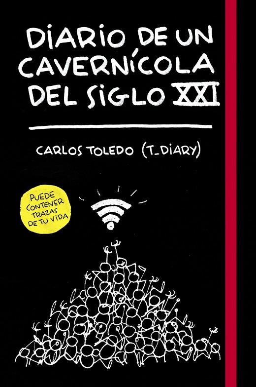 DIARIO DE UN CAVERNíCOLA DEL SIGLO XXI | 9788416890699 | (T_DIARY) TOLEDO, CARLOS | Galatea Llibres | Llibreria online de Reus, Tarragona | Comprar llibres en català i castellà online