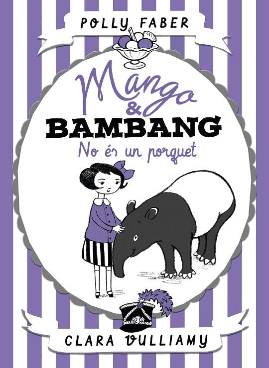 MANGO & BAMBANG 1. NO ÉS UN PORQUET | 9788491374039 | FABER, POLLY | Galatea Llibres | Llibreria online de Reus, Tarragona | Comprar llibres en català i castellà online