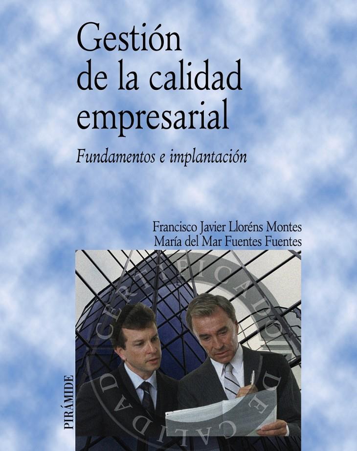 GESTIÓN DE LA CALIDAD EMPRESARIAL | 9788436819786 | LLORÉNS MONTES, FRANCISCO JAVIER/FUENTES FUENTES, | Galatea Llibres | Llibreria online de Reus, Tarragona | Comprar llibres en català i castellà online