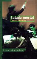 BALADA MORTAL | 9788434852839 | HAMLEY, DENNIS | Galatea Llibres | Librería online de Reus, Tarragona | Comprar libros en catalán y castellano online