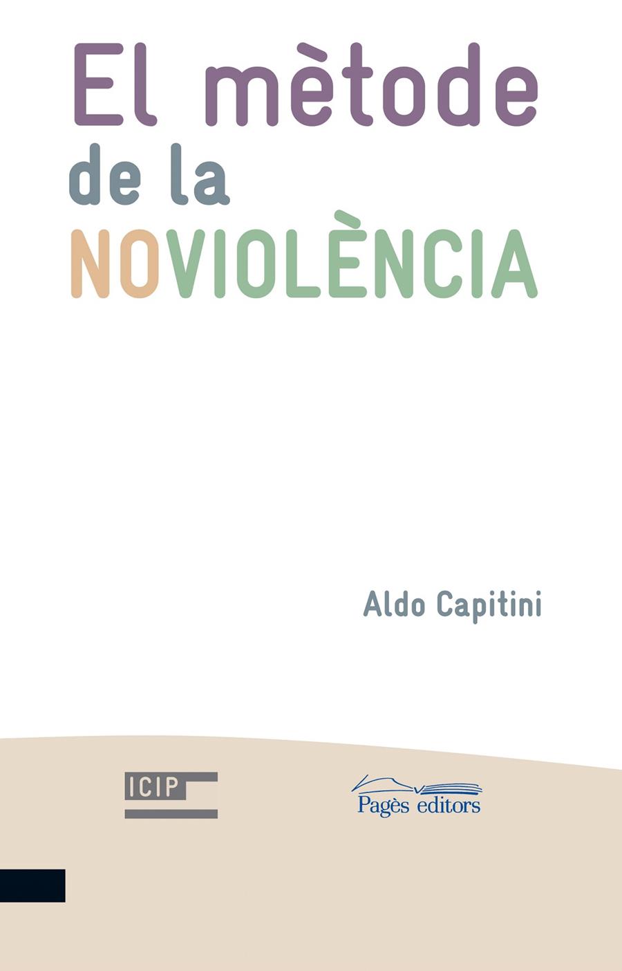 MÈTODE DE LA NOVIOLÈNCIA | 9788499750460 | CAPITINI, ALDO | Galatea Llibres | Llibreria online de Reus, Tarragona | Comprar llibres en català i castellà online