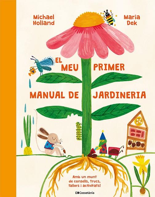 EL MEU PRIMER MANUAL DE JARDINERIA | 9788413564487 | HOLLAND, MICHAEL | Galatea Llibres | Librería online de Reus, Tarragona | Comprar libros en catalán y castellano online