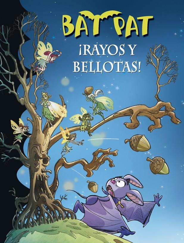 RAYOS Y BELLOTAS! (BAT PAT, 30) | 9788490431658 | PAVANELLO, ROBERTO | Galatea Llibres | Llibreria online de Reus, Tarragona | Comprar llibres en català i castellà online