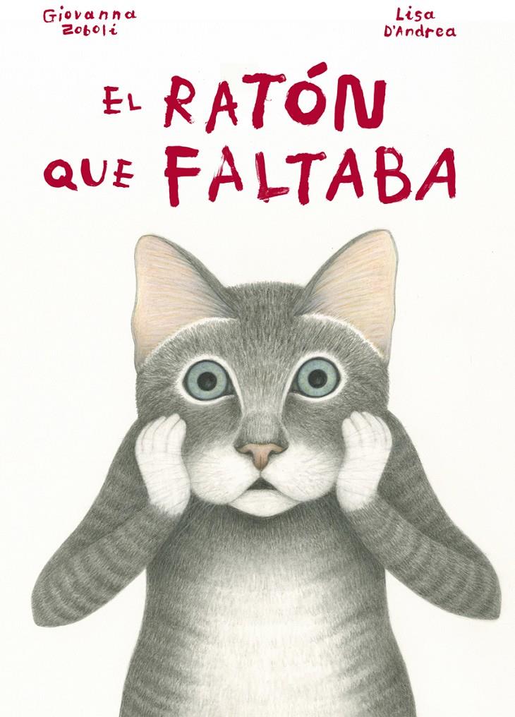 EL RATÓN QUE FALTABA | 9788494407642 | ZOBOLI, GIOVANNA | Galatea Llibres | Llibreria online de Reus, Tarragona | Comprar llibres en català i castellà online