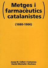 METGES I FARMACEUTICS CATALANISTES 1880- 1906 | 9788495684059 | CALBET, JOSEP M. | Galatea Llibres | Librería online de Reus, Tarragona | Comprar libros en catalán y castellano online