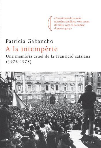 A LA INTEMPÈRIE | 9788466413695 | GABANCHO, PATRICIA | Galatea Llibres | Llibreria online de Reus, Tarragona | Comprar llibres en català i castellà online