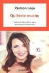 QUIÉRETE MUCHO | 9788483461709 | GAJA, RAIMON | Galatea Llibres | Librería online de Reus, Tarragona | Comprar libros en catalán y castellano online