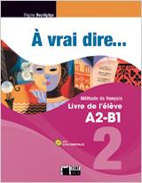 A VRAI DIRE | 9788468200262 | CIDEB EDITRICE S.R.L. | Galatea Llibres | Llibreria online de Reus, Tarragona | Comprar llibres en català i castellà online