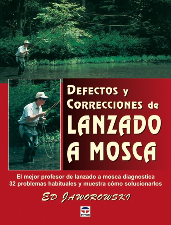 DEFECTOS Y CORRECCIONES DE LANZADO A MOSCA | 9788479024659 | JAWOROWSKI, ED | Galatea Llibres | Llibreria online de Reus, Tarragona | Comprar llibres en català i castellà online