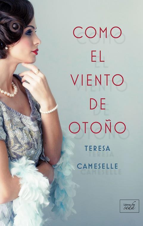 COMO EL VIENTO DE OTOÑO | 9788416973415 | CAMESELLE, TERESA | Galatea Llibres | Llibreria online de Reus, Tarragona | Comprar llibres en català i castellà online