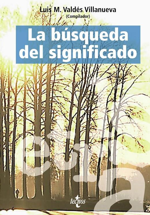 BUSQUEDA DEL SIGNIFICADO LECTURAS DE FILOSOFIA DEL LENGUAJE | 9788430943456 | VALDES VILLANUEVA, LUIS M. | Galatea Llibres | Librería online de Reus, Tarragona | Comprar libros en catalán y castellano online