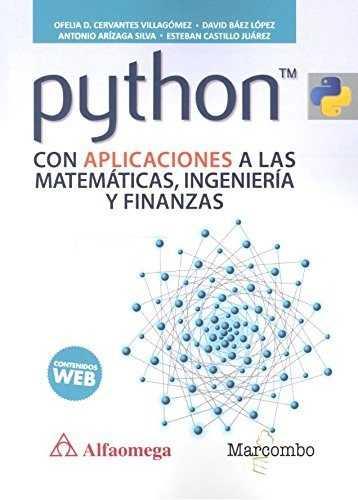 PYTHON CON APLICACIONES A LAS MATEMáTICAS, INGENIERíA Y FINANZAS | 9788426725875 | CERVANTES, OFELIA | Galatea Llibres | Librería online de Reus, Tarragona | Comprar libros en catalán y castellano online