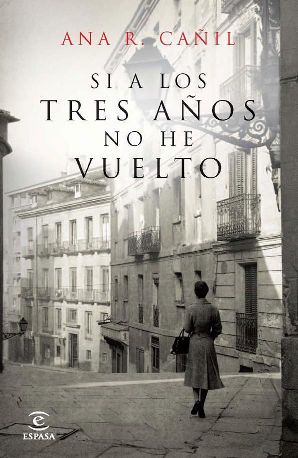 SI A LOS TRES AÑOS NO HE VUELTO | 9788467035940 | RAMIREZ CAÑIL, ANA | Galatea Llibres | Llibreria online de Reus, Tarragona | Comprar llibres en català i castellà online