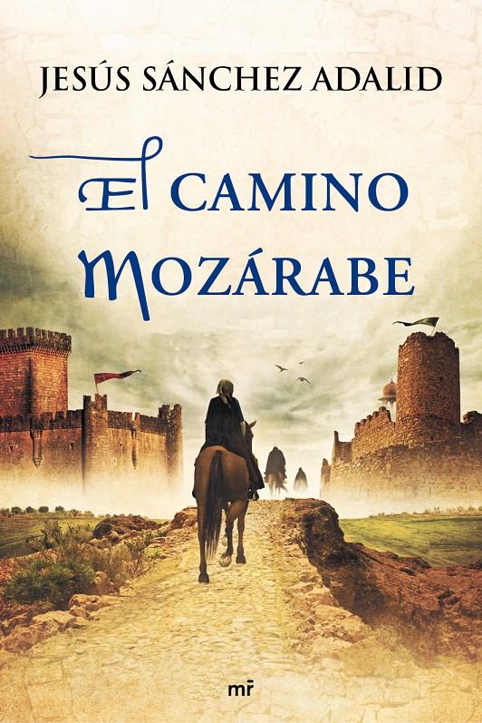 EL CAMINO MOZÁRABE | 9788427039452 | SÁNCHEZ ADALID, JESUS | Galatea Llibres | Librería online de Reus, Tarragona | Comprar libros en catalán y castellano online