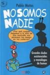 NO SOMOS NADIE | 9788403094123 | MOTOS, PABLO | Galatea Llibres | Llibreria online de Reus, Tarragona | Comprar llibres en català i castellà online