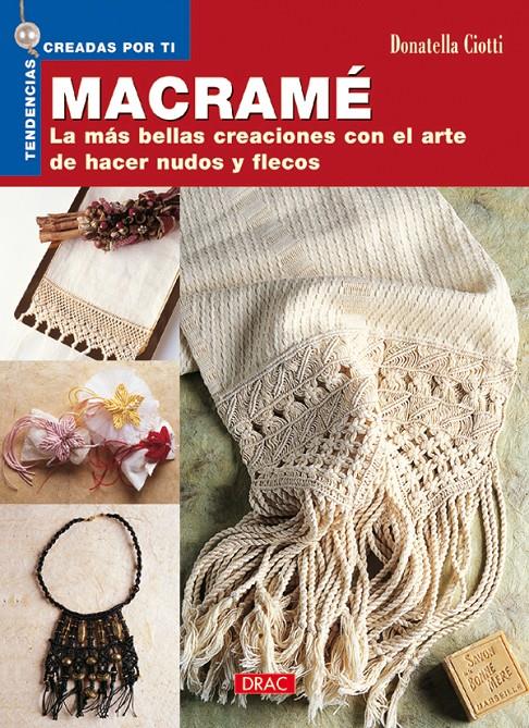 MACRAME | 9788496365773 | CIOTTI, DONATELLA | Galatea Llibres | Llibreria online de Reus, Tarragona | Comprar llibres en català i castellà online