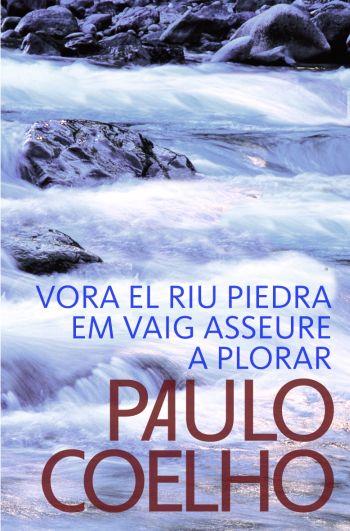 VORA EL RIU PEDRA EM VAIG ASSEURE A PLORAR | 9788484376507 | COELHO, PAULO | Galatea Llibres | Llibreria online de Reus, Tarragona | Comprar llibres en català i castellà online