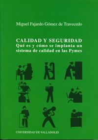 CALIDAD Y SEGURIDAD | 9788484481225 | FAJARDO GOMEZ DE TRAVECEDO, MIGUEL | Galatea Llibres | Llibreria online de Reus, Tarragona | Comprar llibres en català i castellà online