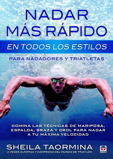 NADAR MÁS RÁPIDO EN TODOS LOS ESTILOS | 9788479029845 | TAORMINA, SHEILA | Galatea Llibres | Llibreria online de Reus, Tarragona | Comprar llibres en català i castellà online