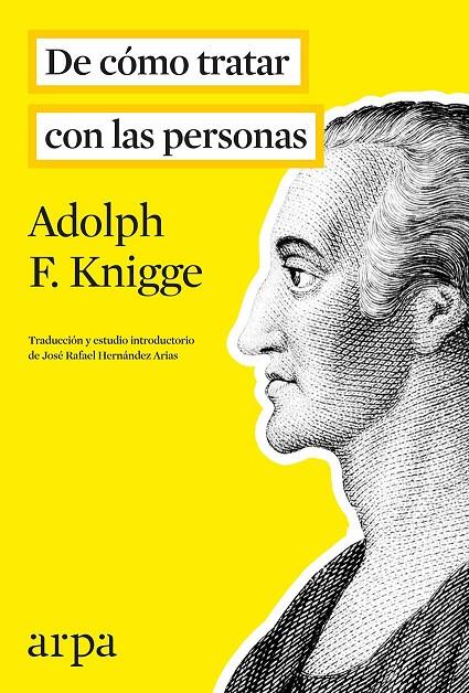 DE CÓMO TRATAR CON LAS PERSONAS | 9788416601004 | KNIGGE, ADOLPH FREIHERR | Galatea Llibres | Llibreria online de Reus, Tarragona | Comprar llibres en català i castellà online