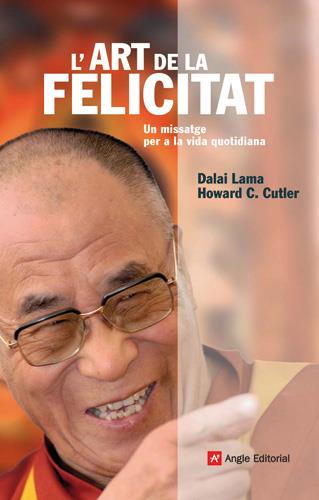 ART DE LA FELICITAT, L' | 9788496521957 | DALAI LAMA | Galatea Llibres | Librería online de Reus, Tarragona | Comprar libros en catalán y castellano online