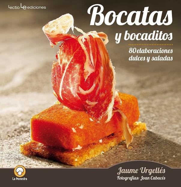 BOCATAS Y BOCADITOS | 9788416012022 | URGELLÉS, JAUME | Galatea Llibres | Librería online de Reus, Tarragona | Comprar libros en catalán y castellano online