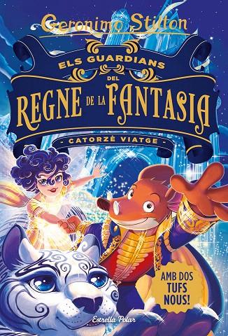 ELS GUARDIANS DEL REGNE DE LA FANTASIA. CATORZÈ VIATGE | 9788413890395 | Galatea Llibres | Llibreria online de Reus, Tarragona | Comprar llibres en català i castellà online