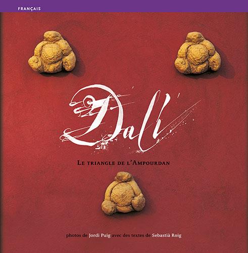 DALI. LE TRIANGLE DE L'AMPOURDAN | 9788484781127 | PUIG, JORDI | Galatea Llibres | Librería online de Reus, Tarragona | Comprar libros en catalán y castellano online