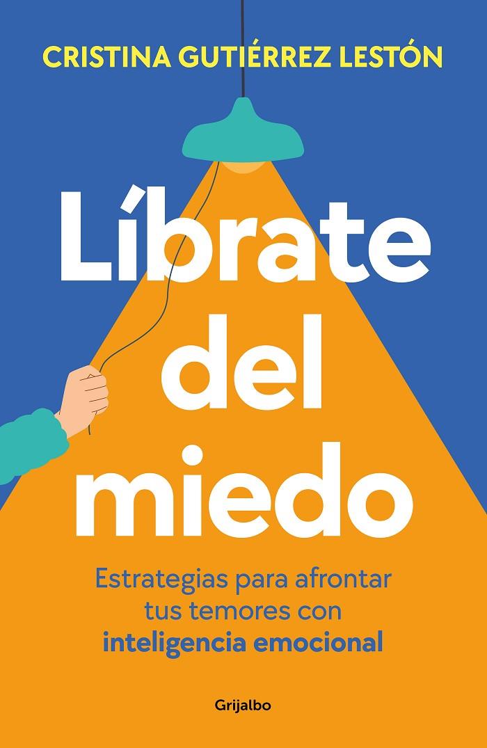 LÍBRATE DEL MIEDO | 9788425365218 | GUTIÉRREZ, CRISTINA | Galatea Llibres | Llibreria online de Reus, Tarragona | Comprar llibres en català i castellà online