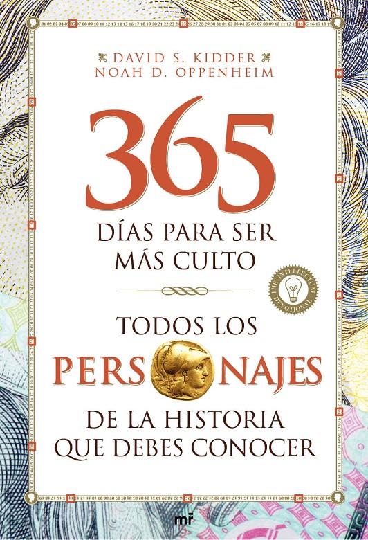 365 DÍAS PARA SER MAS CULTO. TODOS LOS PERSONAJES DE LA HISTORIA QUE DEBES CONOCER | 9788427041189 | KIDDER, DAVID S. / OPPENHEIM, NOAH D. | Galatea Llibres | Llibreria online de Reus, Tarragona | Comprar llibres en català i castellà online