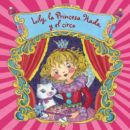 LILY, LA PRINCESA HADA, Y EL CIRCO | 9788421678671 | FINSTERBUSCH, MONIKA | Galatea Llibres | Llibreria online de Reus, Tarragona | Comprar llibres en català i castellà online