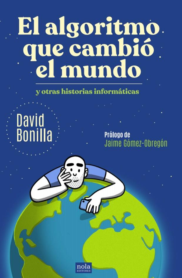 EL ALGORITMO QUE CAMBIÓ EL MUNDO | 9788418164514 | BONILLA, DAVID | Galatea Llibres | Librería online de Reus, Tarragona | Comprar libros en catalán y castellano online