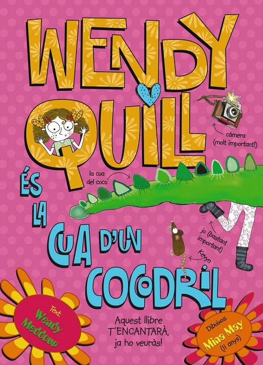 WENDY QUILL ÉS LA CUA D ' UN COCODRIL | 9788499064901 | MEDDOUR, WENDY | Galatea Llibres | Llibreria online de Reus, Tarragona | Comprar llibres en català i castellà online