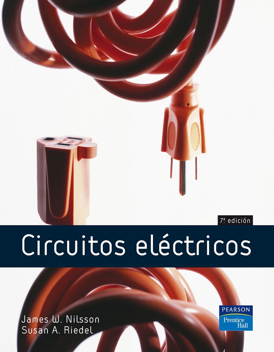 CIRCUITOS ELECTRICOS (7 EDICION) | 9788420544588 | NILSSON, JAMES W./ RIEDEL, SUSAN A. | Galatea Llibres | Llibreria online de Reus, Tarragona | Comprar llibres en català i castellà online