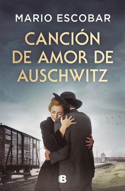 CANCIÓN DE AMOR DE AUSCHWITZ | 9788466679954 | ESCOBAR, MARIO | Galatea Llibres | Llibreria online de Reus, Tarragona | Comprar llibres en català i castellà online