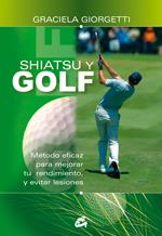 SHIATSU Y GOLF | 9788484451877 | GIORGETTI, GRACIELA | Galatea Llibres | Llibreria online de Reus, Tarragona | Comprar llibres en català i castellà online