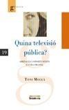 QUINA TELEVISIÓ PÚBLICA? | 9788498245424 | MOLLÀ, TONI | Galatea Llibres | Llibreria online de Reus, Tarragona | Comprar llibres en català i castellà online