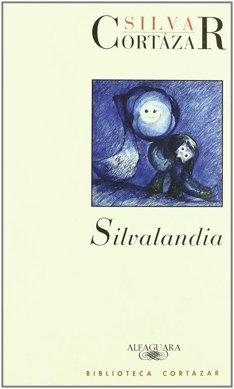 SILVALANDIA | 9788420482347 | CORTAZAR,JULIO | Galatea Llibres | Llibreria online de Reus, Tarragona | Comprar llibres en català i castellà online